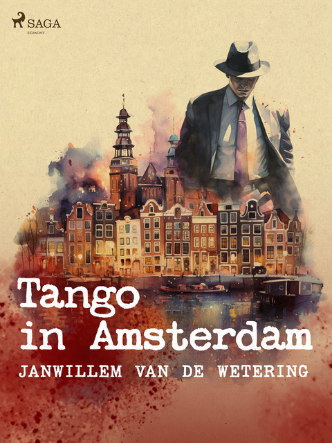 Tango in Amsterdam en andere verhalen, Janwillem Wetering