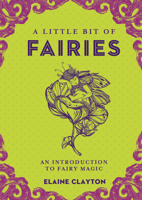 A Little Bit of Fairies, Elaine Clayton