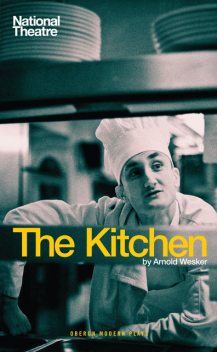 The Kitchen, Arnold Wesker