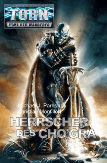 Torn 39 - Herrscher des Cho'gra, Michael J.Parrish, Christian Montillon