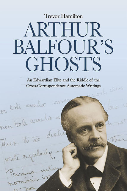 Arthur Balfour's Ghosts, Trevor Hamilton