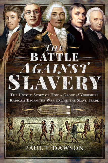 The Battle Against Slavery, Paul L. Dawson