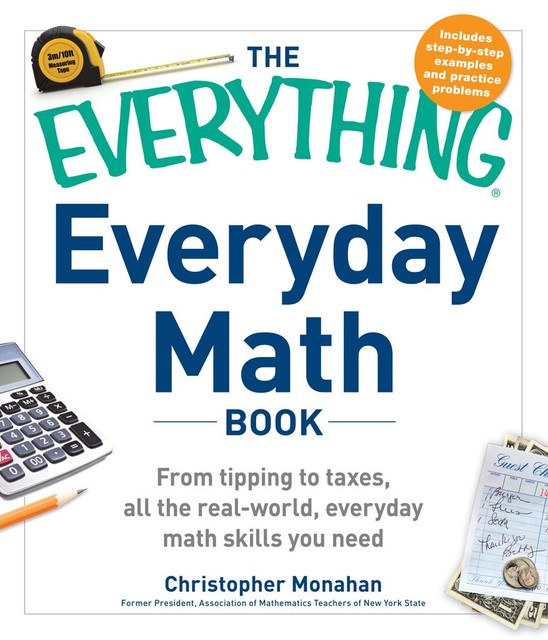 The Everything Everyday Math Book, Christopher Monahan