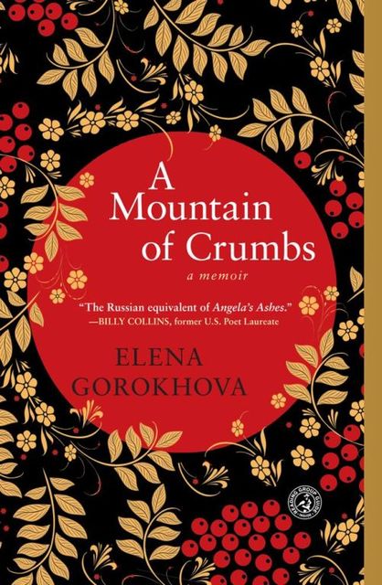 A Mountain of Crumbs, Elena Gorokhova