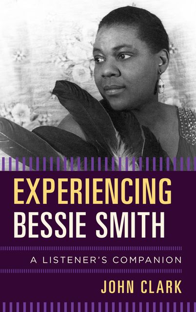 Experiencing Bessie Smith, John Clark