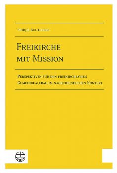 Freikirche mit Mission, Philipp Bartholomä