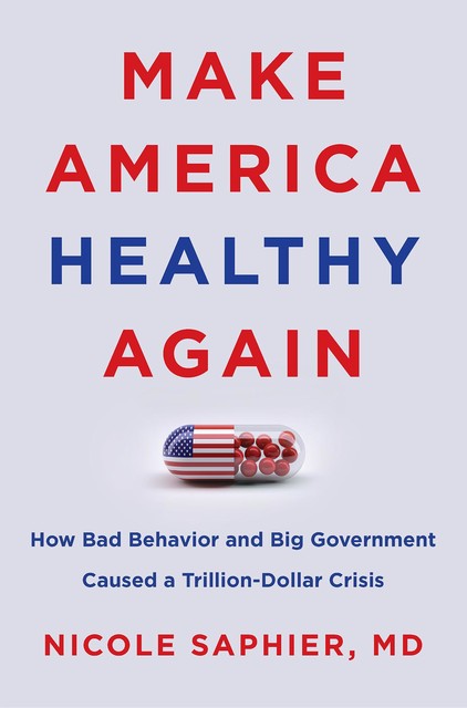 Make America Healthy Again, Nicole Saphier