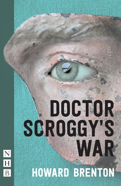 Doctor Scroggy's War, Howard Brenton
