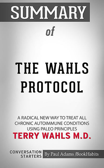 Summary of The Wahls Protocol, Paul Adams