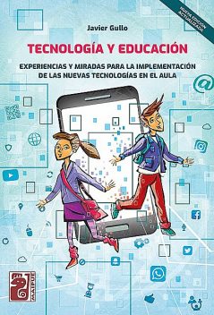 Tecnología y educación (2da edición), Javier Gullo