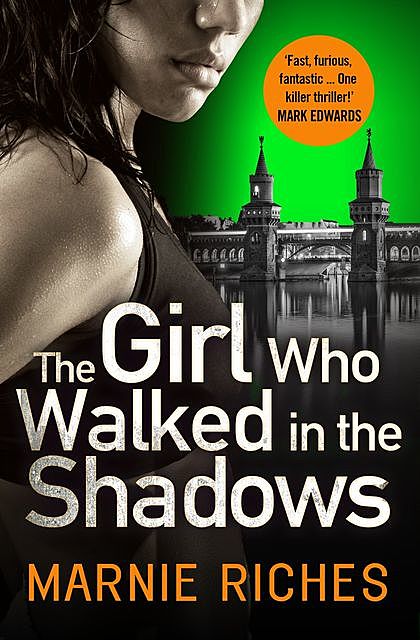 The Girl Who Walked in the Shadows, Marnie Riches