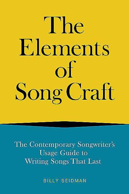 The Elements of Song Craft, Billy Seidman
