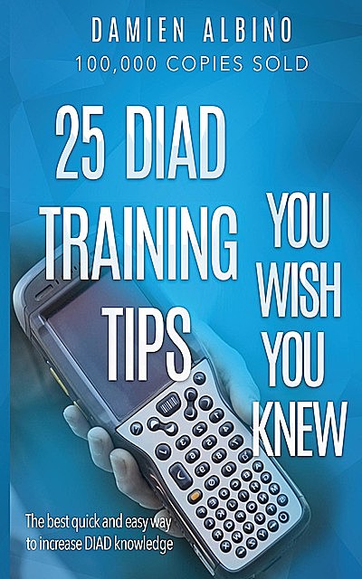 25 DIAD Training Tips You Wish You Knew, Damien Michael Albino