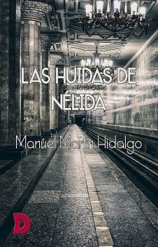 Las huidas de Nélida, Manuel Martín Hidalgo
