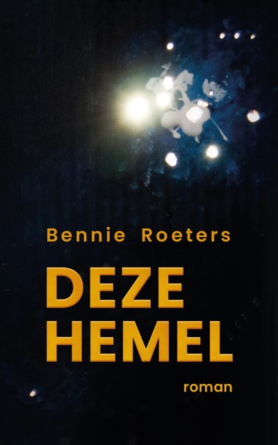 Deze hemel, Bennie Roeters