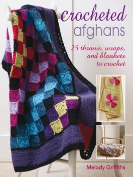 Crocheted Afghans, Melody Griffiths