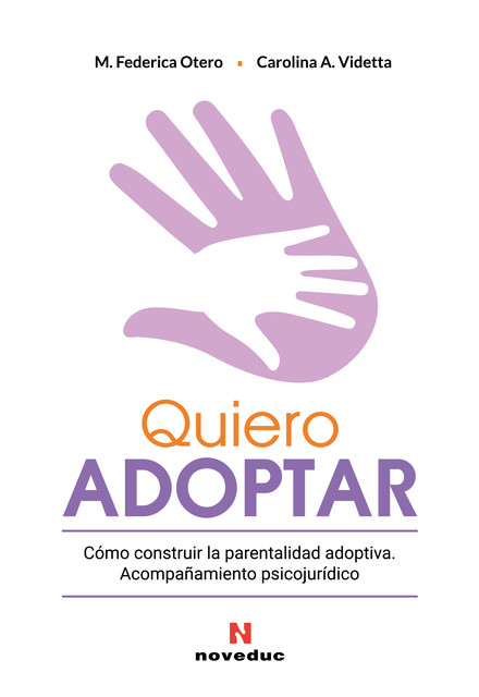 Quiero adoptar, María Federica Otero, Carolina Videtta