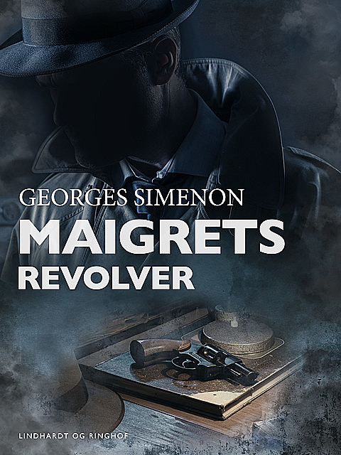 Maigrets revolver, Georges Simenon