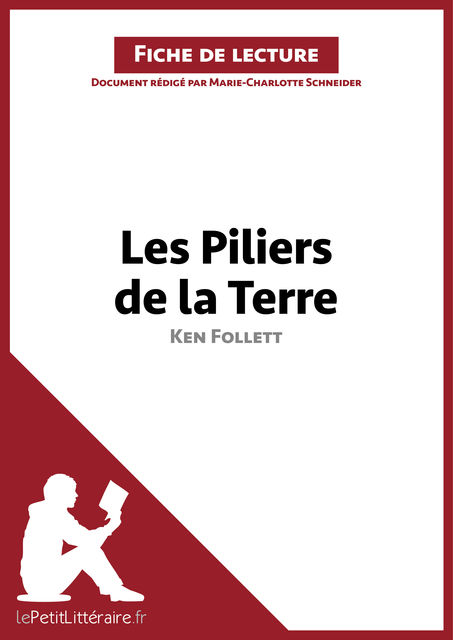 Les Piliers de la Terre de Ken Follett (Fiche de lecture), Marie-Charlotte Schneider, lePetitLittéraire.fr