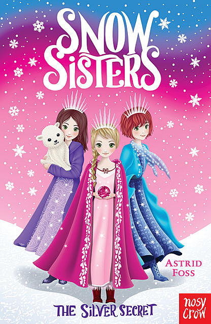 Snow Sisters: The Silver Secret, Astrid Foss