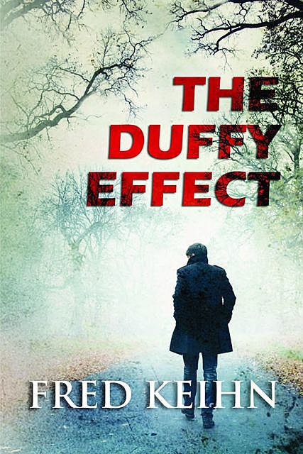 THE DUFFY EFFECT, FRED KEIHN