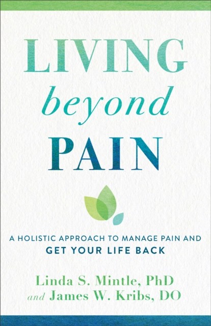 Living beyond Pain, Linda Mintle