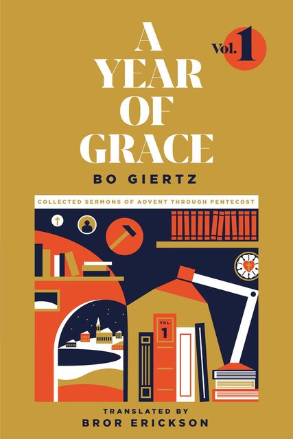 A Year of Grace, Volume 1, Bo Giertz