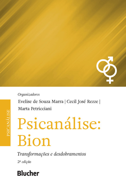 Psicanálise: Bion, Marta Petricciani, Cecil José Rezze, Evelise de Souza Marra