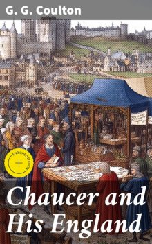 Chaucer and His England, G.G.Coulton
