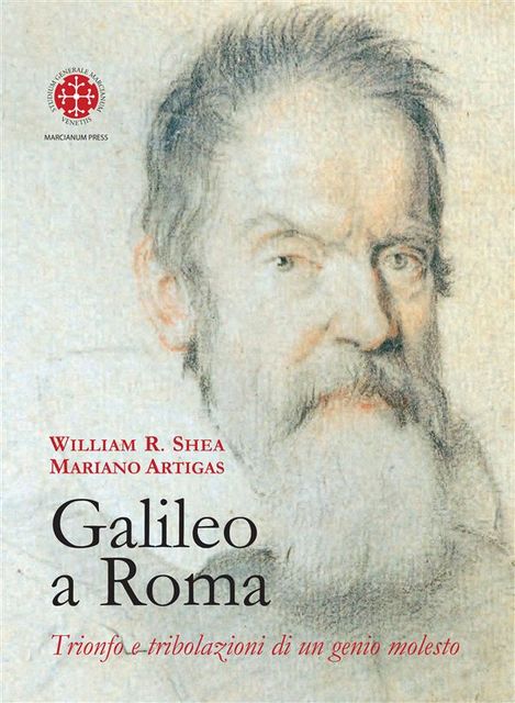 Galileo a Roma, William Shea, Mariano Artigas