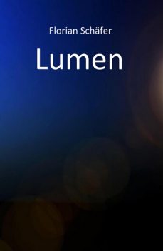 Lumen, Florian Schäfer