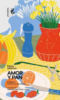 Amor y pan, Paula Melchor