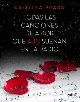 Todas las canciones de amor que aún suenan en la radio, Cristina Prada