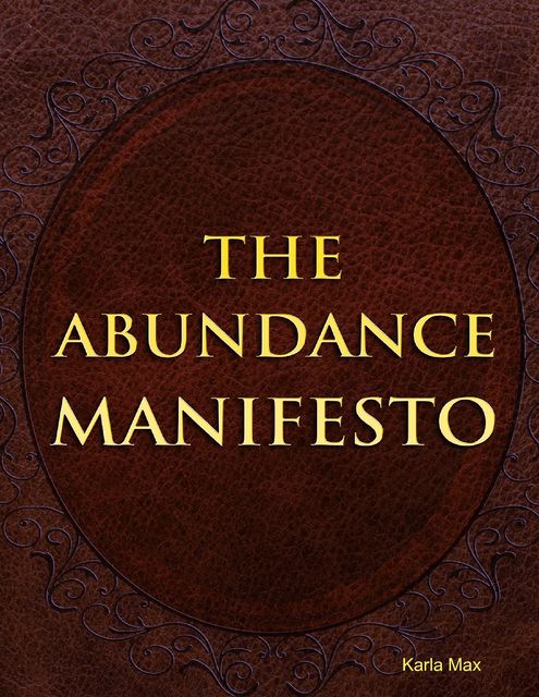 The Abundance Manifesto, Karla Max