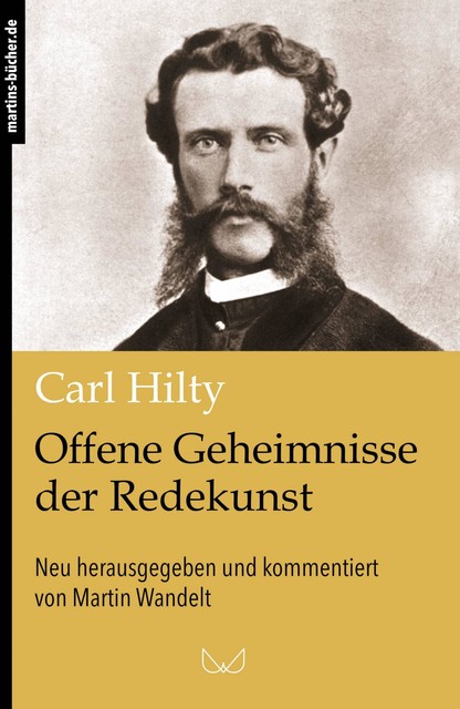 Offene Geheimnisse der Redekunst, Carl Hilty