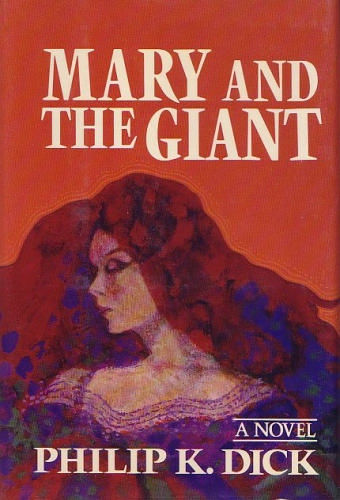 Mary And The Giant, Philip Dick