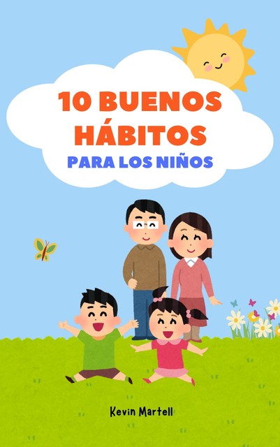 10 Buenos Hábitos Para Los Niños, Kevin Martell