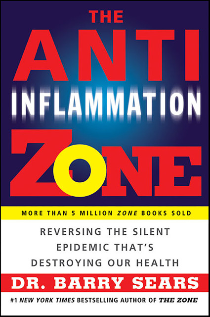 The Anti-Inflammation Zone, Barry Sears