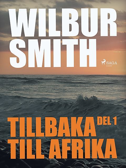 Tillbaka till Afrika del 1, Wilbur Smith