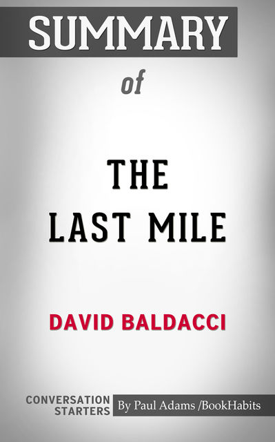 Summary of The Last Mile, Paul Adams
