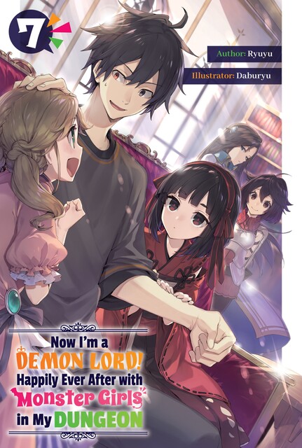 Now I'm a Demon Lord! Happily Ever After with Monster Girls in My Dungeon: Volume 7, Ryuyu