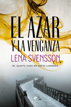 El azar y la venganza, Lena Svensson