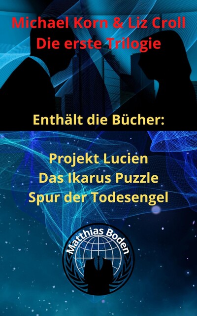 Michael Korn & Liz Croll Trilogie, Matthias Boden