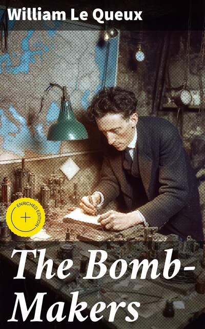 The Bomb-Makers, William Le Queux
