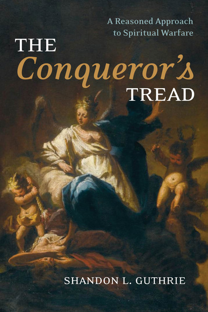 The Conqueror’s Tread, Shandon L. Guthrie