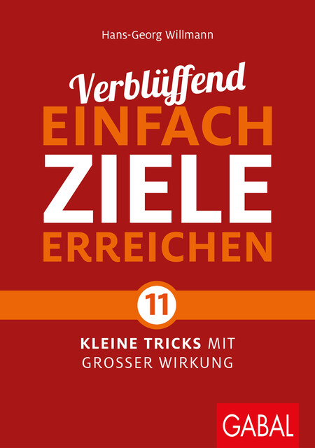 Verblüffend einfach Ziele erreichen, Hans-Georg Willmann