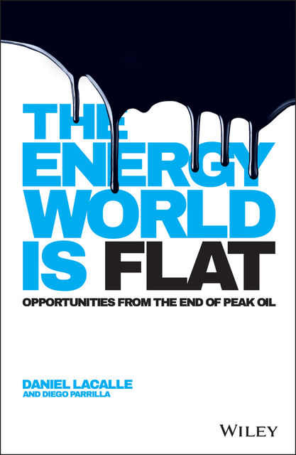 The Energy World is Flat, Daniel Lacalle, Diego Parrilla