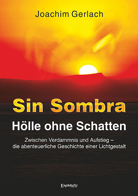 SIN SOMBRA – Hölle ohne Schatten, Joachim Gerlach
