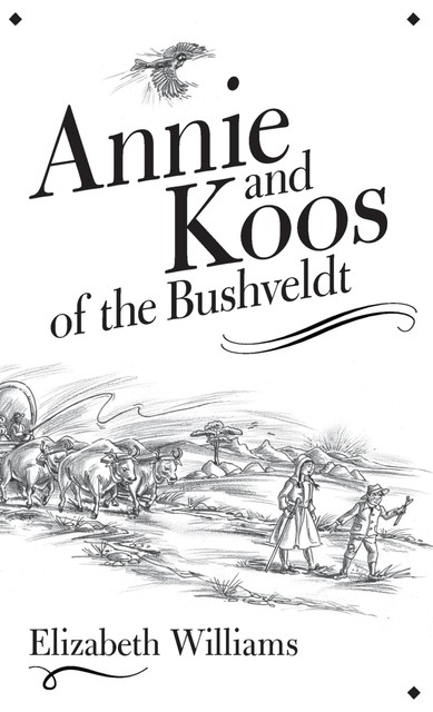 Annie and Koos of the Bushveldt, Elizabeth Williams