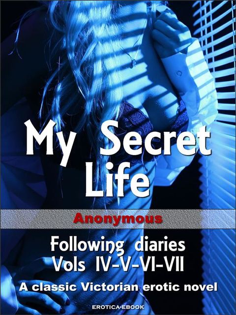 My Secret Life – Following diaries, 